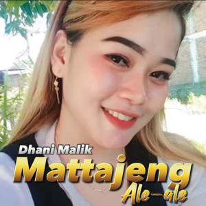 Listen to Mattajeng Ale Ale song with lyrics from Dhani Malik