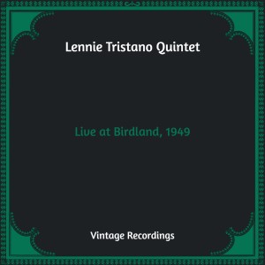 Album Live at Birdland, 1949 (Hq Remastered) from Lennie Tristano Quintet