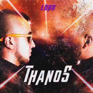 Listen to Thanos song with lyrics from Loko