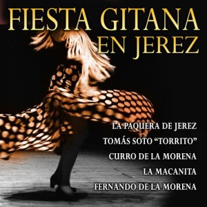 Various Artists的專輯Fiesta Gitana en Jerez