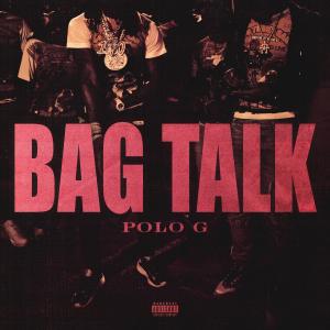 收聽Polo G的Bag Talk (Explicit)歌詞歌曲