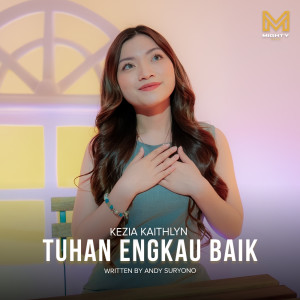 Album Tuhan Engkau Baik from mighty music