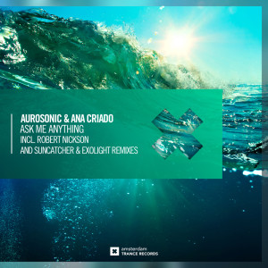 Dengarkan Ask Me Anything (Suncatcher & Exolight Extended Mix) lagu dari Aurosonic dengan lirik