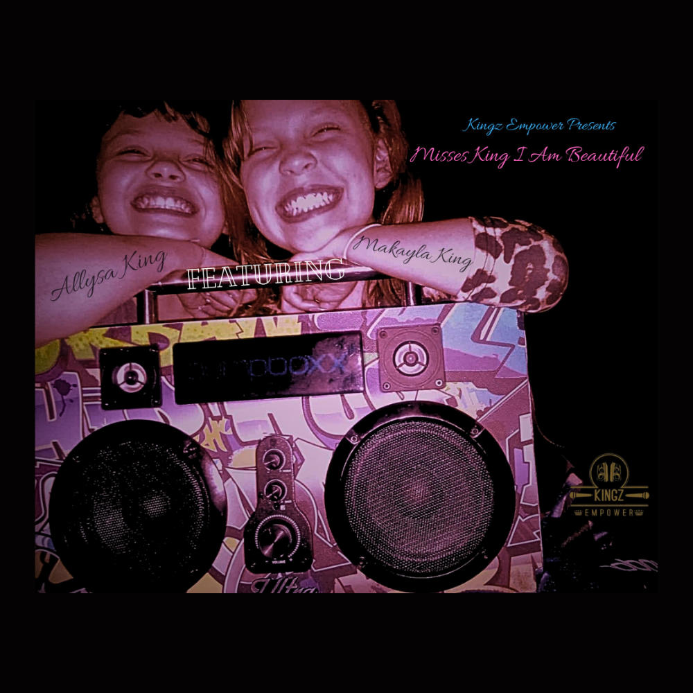 Misses King I AM beautiful (feat. Allysa King & Makayla King) (Radio Edit)