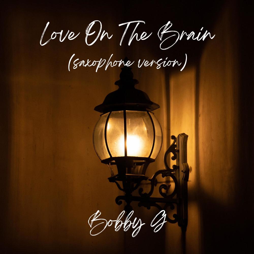 Love On The Brain (Saxophone Version)