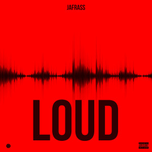 Jafrass的專輯Loud (Explicit)