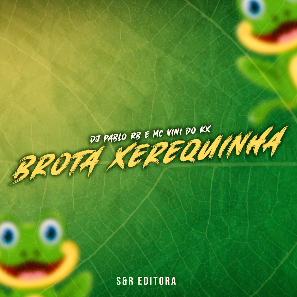 Brota Xerequinha (Explicit)
