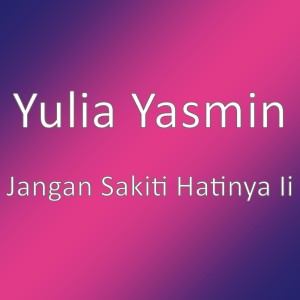 Album Jangan Sakiti Hatinya Ii from Yulia Yasmin