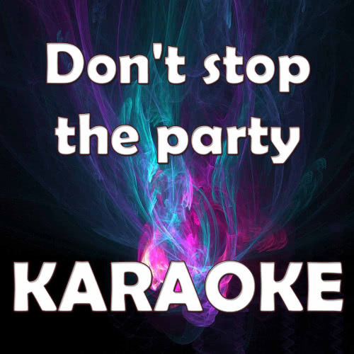 Don't Stop the Party (In the Style of Pitbull) [Karaoke Version] (Karaoke Version)