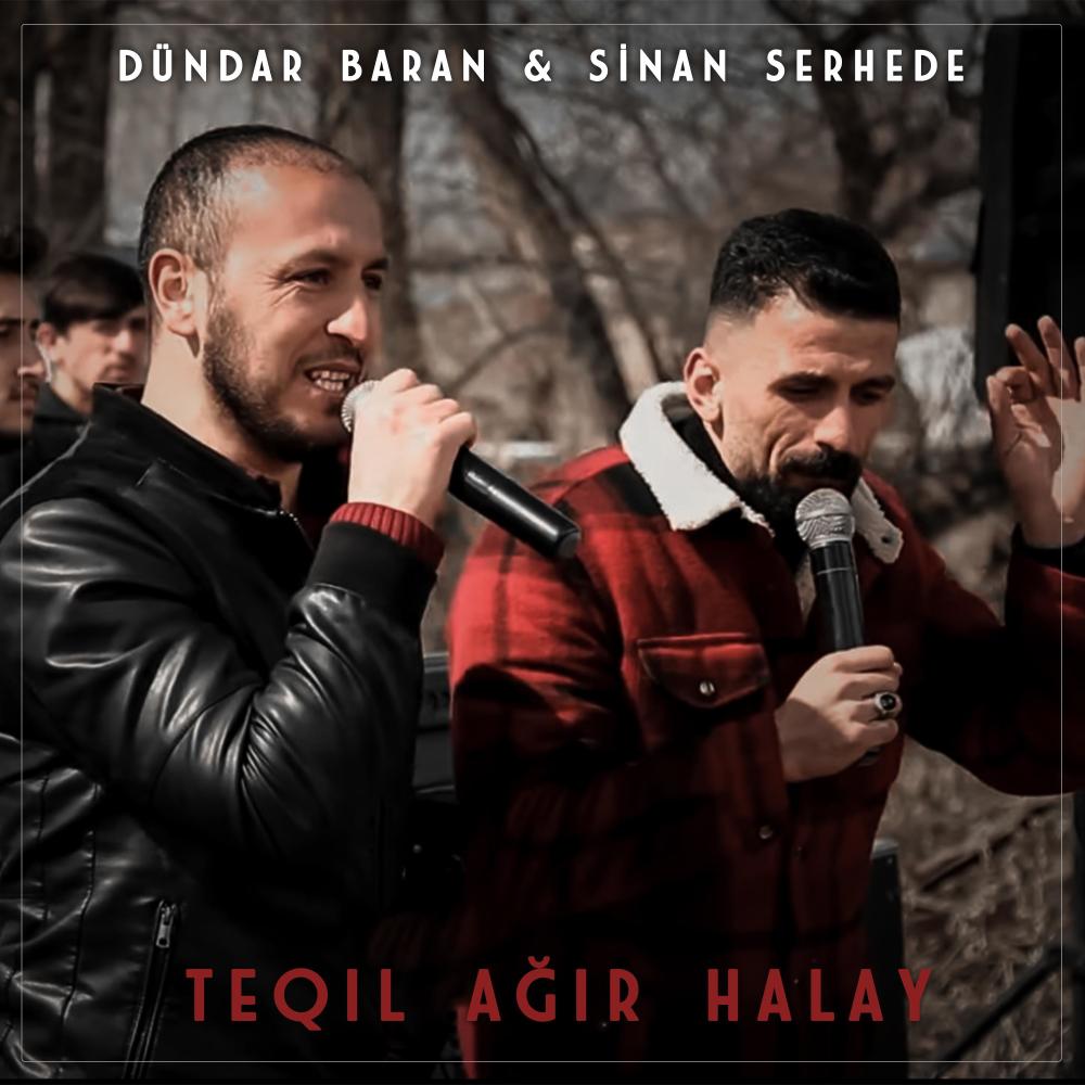 Teqıl Ağır Bar Halay (feat. Sinan Serhede Dündar Baran)