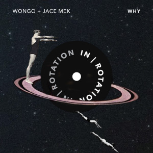 Listen to Why song with lyrics from Wongo