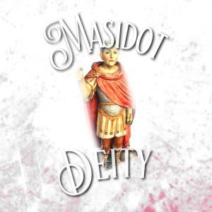 收聽Masidot的Deity  (Explicit)歌詞歌曲