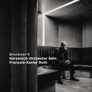 François-Xavier Roth的專輯Bruckner: Symphony No. 9 in D Minor, WAB 109 (Original Version)