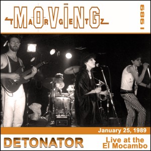 Moving Targetz的專輯Detonator: Live at the El Mocambo 1989