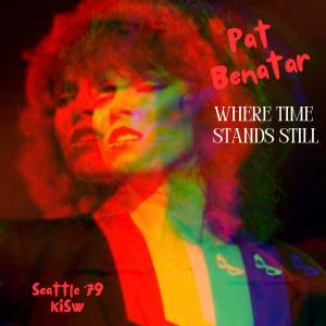 Album Where Time Stands Still (Live Seattle '79) from Pat Benatar