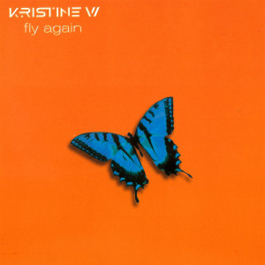 อัลบัม Fly Again (Remixes) ศิลปิน Kristine W.