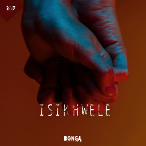 Listen to Isikhwele song with lyrics from Bonga The Son