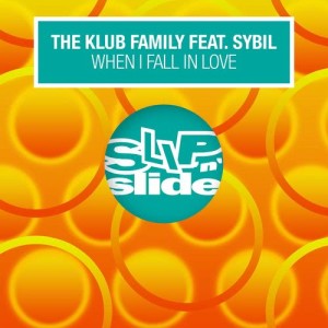 อัลบัม When I Fall In Love (feat. Sybil) ศิลปิน The Klub Family