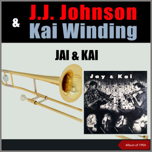 J.J. Johnson的专辑Jay And Kai (Album of 1954)