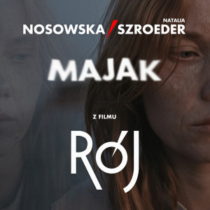 Album Majak - z filmu "RÓJ" from Nosowska