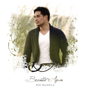 Album Breathe Again from Jed Madela