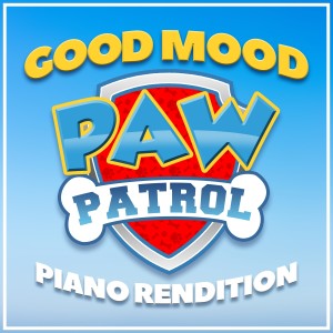 收聽The Blue Notes的Paw Patrol: The Movie - Good Mood (Piano Rendition)歌詞歌曲