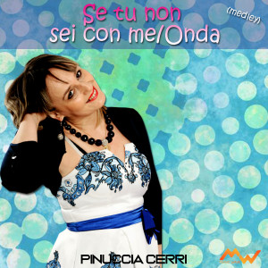 Album Se tu non sei con me / Onda (Hully gully dance) from Pinuccia Cerri