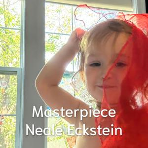 收聽Neale Eckstein的Masterpiece歌詞歌曲