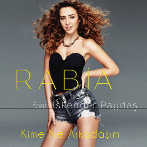 Album Kime Ne Arkadaşım from Rabia Tunçbilek