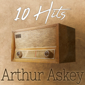 Arthur Askey的專輯10 Hits of Arthur Askey