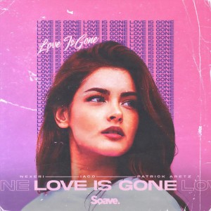 Listen to Love Is Gone song with lyrics from Nexeri