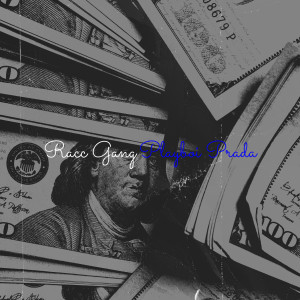 Playboi Prada的專輯Racc Gang (Explicit)