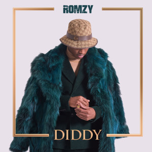 ดาวน์โหลดและฟังเพลง Diddy พร้อมเนื้อเพลงจาก Romzy