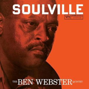 收聽Ben Webster的Soulville/Late Date/Time on My Hands/Lover, Come Back to Me/Where Are You?/Makin' Whoopee/Ill Wind/Who?/Boogie Woogie/Roses of Picardy歌詞歌曲