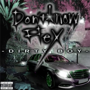Listen to Don't know flex (Explicit) song with lyrics from Dirty Boy