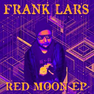 Frank Lars的專輯Red Moon EP (Explicit)