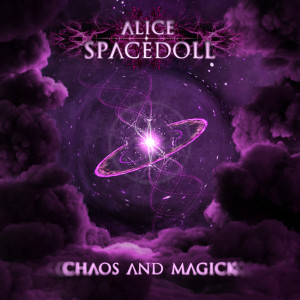 Alice Spacedoll的專輯Chaos and Magick