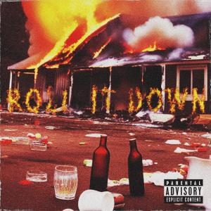 ดาวน์โหลดและฟังเพลง Roll It Down (Explicit) พร้อมเนื้อเพลงจาก Wonup
