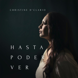 收聽Christine D'Clario的Desde el Principio Hasta el Final歌詞歌曲