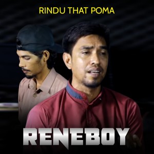 Listen to Rindu That Poma song with lyrics from Reneboy