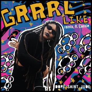 收聽Dope Saint Jude的Grrrl Like (Remix) (Explicit)歌詞歌曲