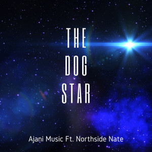 Album The Dog Star (Explicit) from Ajani Music