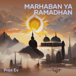 Marhaban Ya Ramadhan dari pras ev