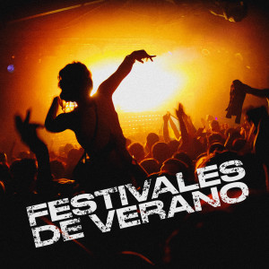 Various的專輯Festivales De Verano (Explicit)