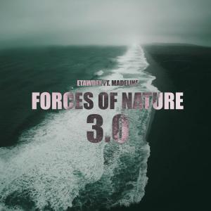 Etawdex的专辑Forces of Nature 3.0 (Oceans) (feat. Madeline) (Radio Edit)