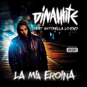收聽Dinamite的La mia eroina (Explicit)歌詞歌曲