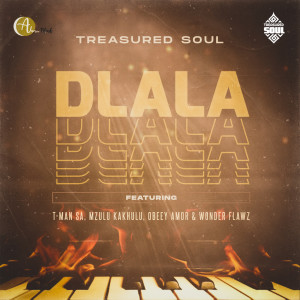 收聽Treasured Soul的Dlala歌詞歌曲