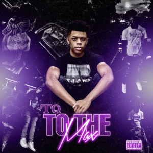 TQ的专辑To the Max (Explicit)