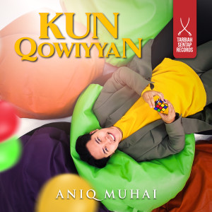 Dengarkan lagu Kun Qowiyyan (Tiktok_01) nyanyian Aniq Muhai dengan lirik