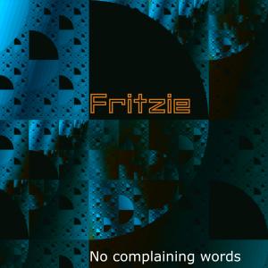 Fritzie的專輯No complaining words